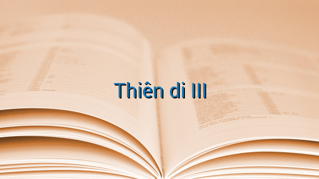 Thiên di III