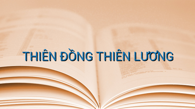 THIÊN ĐỒNG THIÊN LƯƠNG