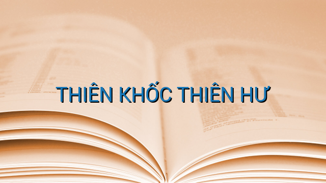 THIÊN KHỐC THIÊN HƯ