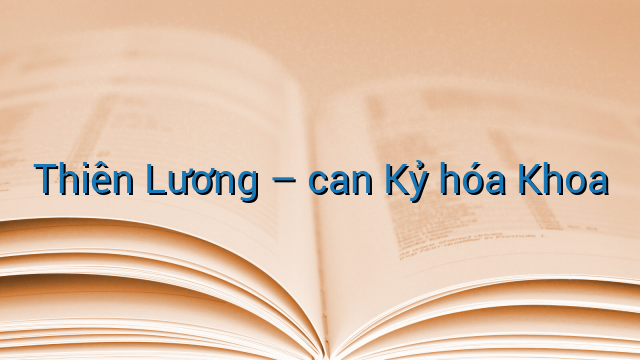 Thiên Lương - can Kỷ hóa Khoa