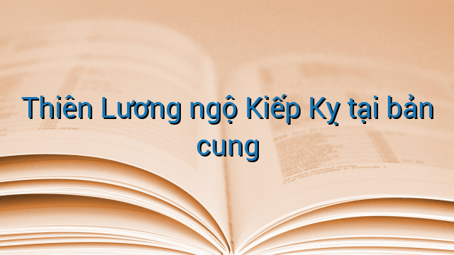 Thiên Lương ngộ Kiếp Kỵ tại bản cung
