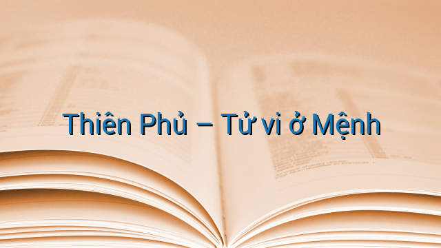 Thiên Phủ - Tử vi ở Mệnh