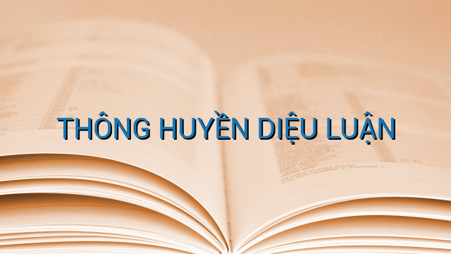 THÔNG HUYỀN DIỆU LUẬN