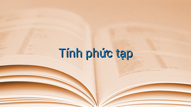 Tính phức tạp