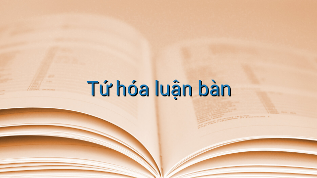 Tứ hóa luận bàn