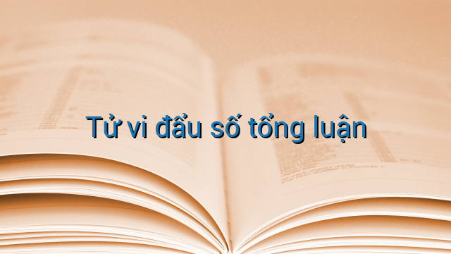 Tử vi đẩu số tổng luận