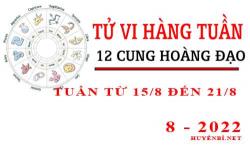 Tử vi tuần mới từ ngày 15/8/2022 - 21/8/2022 của 12 cung hoàng đạo