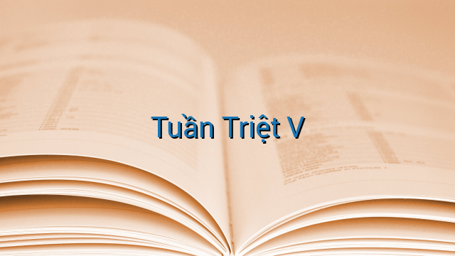 Tuần Triệt V