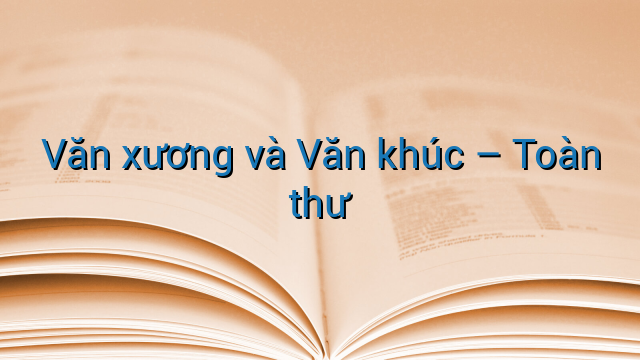 Văn xương và Văn khúc - Toàn thư