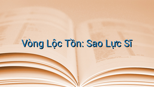 Vòng Lộc Tồn: Sao Lực Sĩ