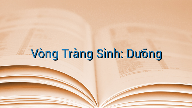 Vòng Tràng Sinh: Dưỡng