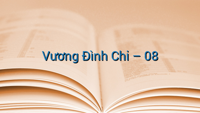 Vương Đình Chi - 08