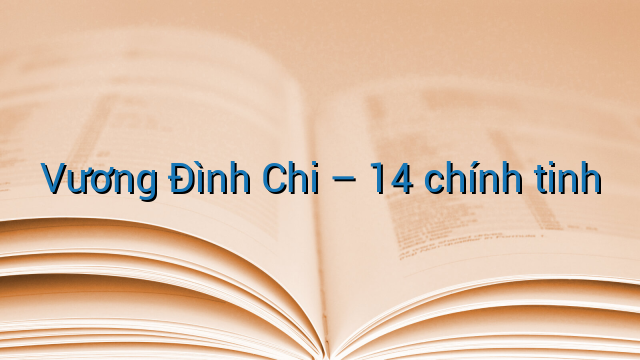 Vương Đình Chi - 14 chính tinh