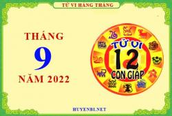 Xem tử vi tháng 9/2022 của 12 con giáp chi tiết nhất