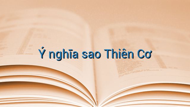 Ý nghĩa sao Thiên Cơ