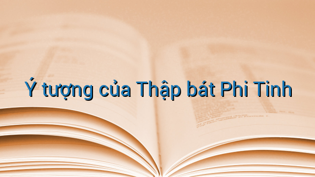 Ý tượng của Thập bát Phi Tinh