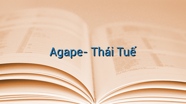 Agape- Thái Tuế