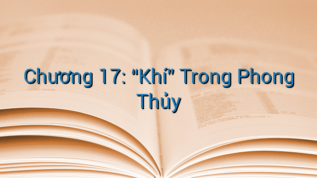 Chương 17: “Khí” Trong Phong Thủy