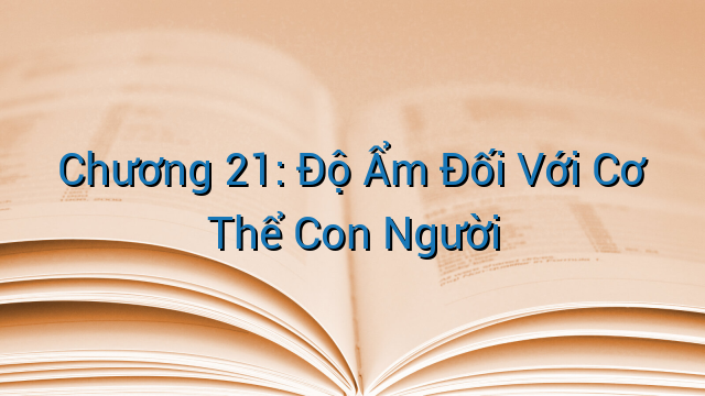 Chương 21: Độ Ẩm Đối Với Cơ Thể Con Người