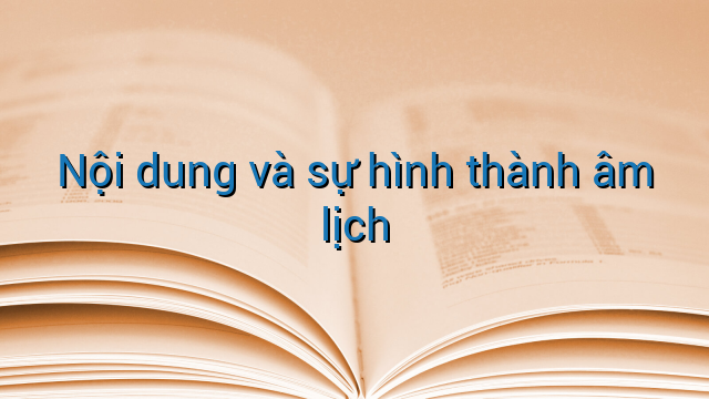 Nội dung và sự hình thành âm lịch