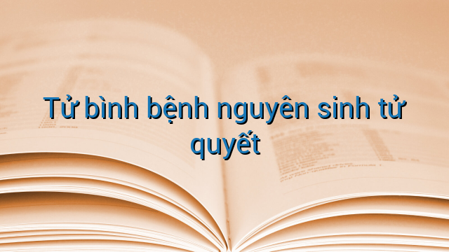 Tử bình bệnh nguyên sinh tử quyết