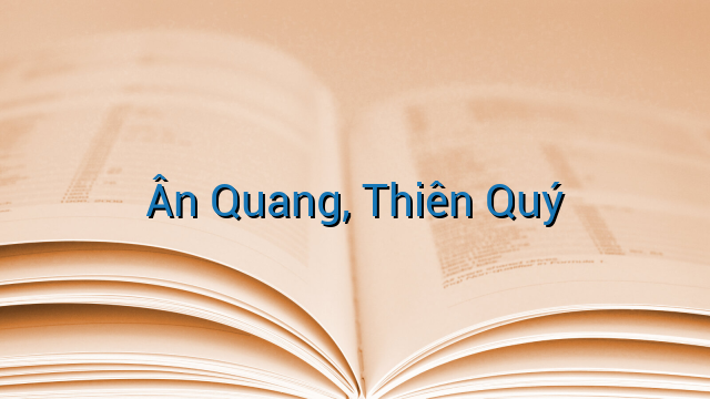 Ân Quang, Thiên Quý